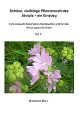 E-Book (epub) Schöne, vielfältige Pflanzenwelt des Ahrtals - ein Einstieg von Ruprecht Düll