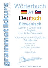 E-Book (epub) Wörterbuch Deutsch - Slowenisch A1 Lektion 1 "Guten Tag" von Marlene Milena Abdel Aziz - Schachner, Hülya Akgün