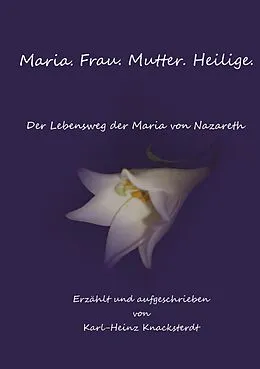 E-Book (epub) Maria. Frau. Mutter. Heilige. von Karl-Heinz Knacksterdt