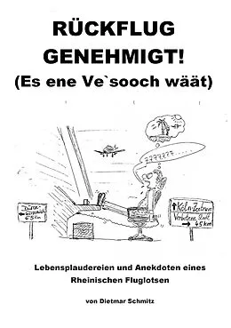 E-Book (epub) Rückflug genehmigt! (Es ene Ve'sooch wäät) von Dietmar Schmitz