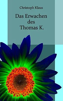 E-Book (epub) Das Erwachen des Thomas K. von Christoph Klaus