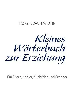 E-Book (epub) Kleines Wörterbuch zur Erziehung von Horst-Joachim Rahn