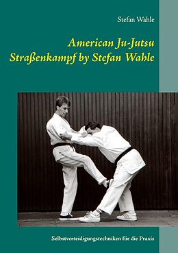 E-Book (epub) American Ju-Jutsu Straßenkampf by Stefan Wahle von Stefan Wahle