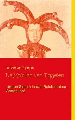 E-Book (epub) Na(rr)türlich van Tiggelen von Norbert van Tiggelen