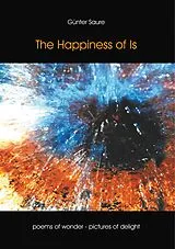 Kartonierter Einband The Happiness of Is von Günter Saure