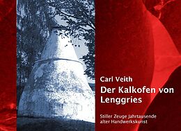 E-Book (epub) Der Kalkofen von Lenggries von Carl Veith