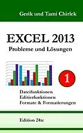 E-Book (epub) Excel 2013. Probleme und Lösungen. Band 1 von Gerik Chirlek, Tami Chirlek