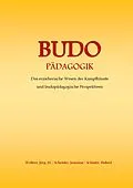 E-Book (epub) Budo - Pädagogik von Jörg-Michael Wolters, Jeannine Schröder, Hubert Schmitz