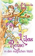 E-Book (epub) Lilas Reise in den magischen Wald von Manuela May