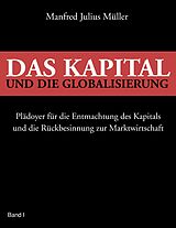 E-Book (epub) Das Kapital und die Globalisierung von Manfred Julius Müller