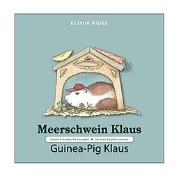 E-Book (epub) Meerschwein Klaus . Guinea-Pig Klaus von Elinor Weise
