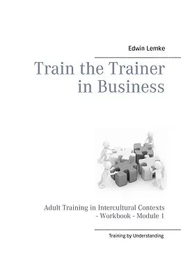 E-Book (epub) Train the Trainer in Business 2.0 von Edwin Lemke