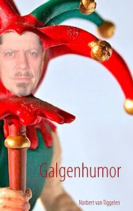 E-Book (epub) Galgenhumor von Norbert van Tiggelen