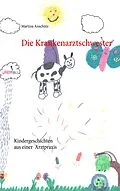 E-Book (epub) Die Krankenarztschwester von Martina Anschütz