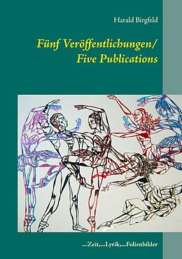 E-Book (epub) Fünf Veröffentlichungen/ Five Publications von Harald Birgfeld