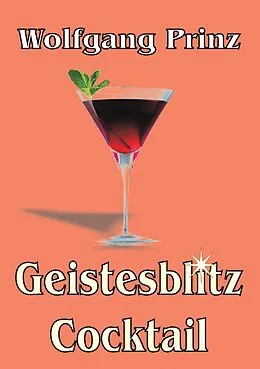E-Book (epub) Geistesblitz Cocktail von Wolfgang Prinz