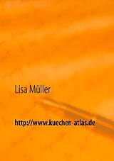 E-Book (epub) http://www.kuechen-atlas.de von Lisa Müller