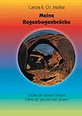 E-Book (epub) Meine Regenbogenbrücke von Carola R. Ch. Mielke
