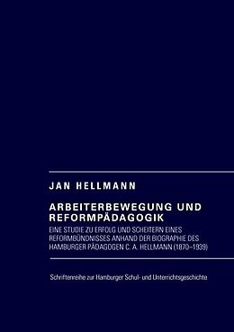Kartonierter Einband Arbeiterbewegung und Reformpädagogik von Jan Hellmann