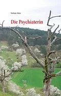 E-Book (epub) Die Psychiaterin von Stefanie Mutz