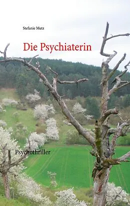 E-Book (epub) Die Psychiaterin von Stefanie Mutz