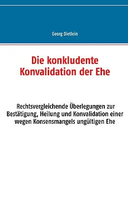 E-Book (epub) Die konkludente Konvalidation der Ehe von Georg Dietlein
