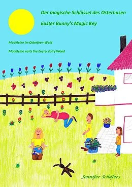 E-Book (epub) Der magische Schlüssel des Osterhasen - Easter Bunny's Magic Key von Jennifer Schäfers