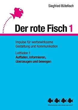 E-Book (epub) Auffallen, informieren, überzeugen und bewegen von Siegfried Bütefisch