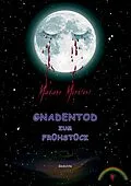 E-Book (epub) Gnadentod zum Frühstück von Madame Mordlust