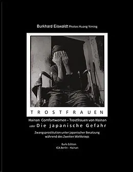 E-Book (epub) Hainan - Comfort Women/Trostfrauen Mit Photos von Huang Yiming von Burkhard Eiswaldt