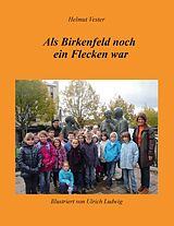 E-Book (epub) Als Birkenfeld noch ein Flecken war von Helmut Vester