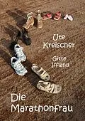 E-Book (epub) Die Marathonfrau von Ute Kreischer, Gitte Iffland