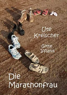 E-Book (epub) Die Marathonfrau von Ute Kreischer, Gitte Iffland