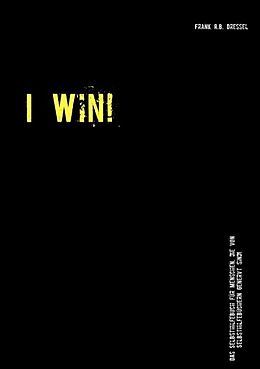 Kartonierter Einband I Win! von Frank R.B. Dressel