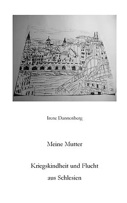 E-Book (epub) Meine Mutter von Irene Dannenberg