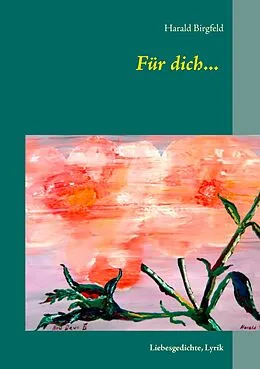 E-Book (epub) Für dich... von Harald Birgfeld