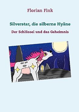 Kartonierter Einband Silverstar, die silberne Hyäne von Florian Fink