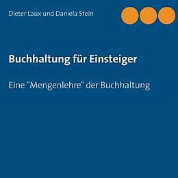 Kartonierter Einband Buchhaltung für Einsteiger von Dieter Laux, Daniela Stein