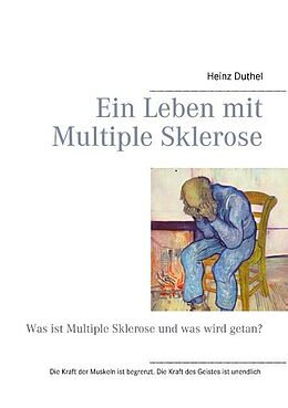 Kartonierter Einband Ein Leben mit Multiple Sklerose von Heinz Duthel