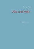 E-Book (epub) Wille und Welle von Michael Wilker