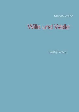 E-Book (epub) Wille und Welle von Michael Wilker
