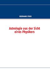 E-Book (epub) Astrologie aus der Sicht eines Physikers von Eberhard Stock