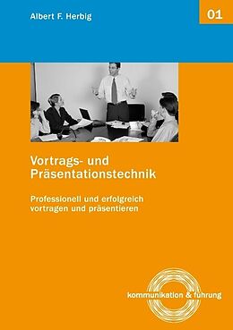 Kartonierter Einband Vortrags- und Präsentationstechnik von Albert F. Herbig