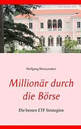 Kartonierter Einband Millionär durch die Börse von Wolfgang Moneymaker