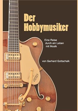 Kartonierter Einband Der Hobbymusiker von Gerhard Gottschalk