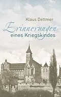 E-Book (epub) Erinnerungen eines Kriegskindes von Klaus Dettmer