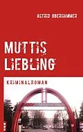 E-Book (epub) Muttis Liebling von Astrid Oberhammer