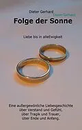 E-Book (epub) Folge der Sonne von Dieter Gerhard