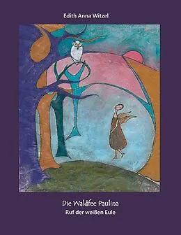 E-Book (epub) Die Waldfee Paulina von Edith Anna Witzel