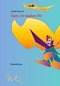 E-Book (epub) Vater, wir danken Dir von André Heresch